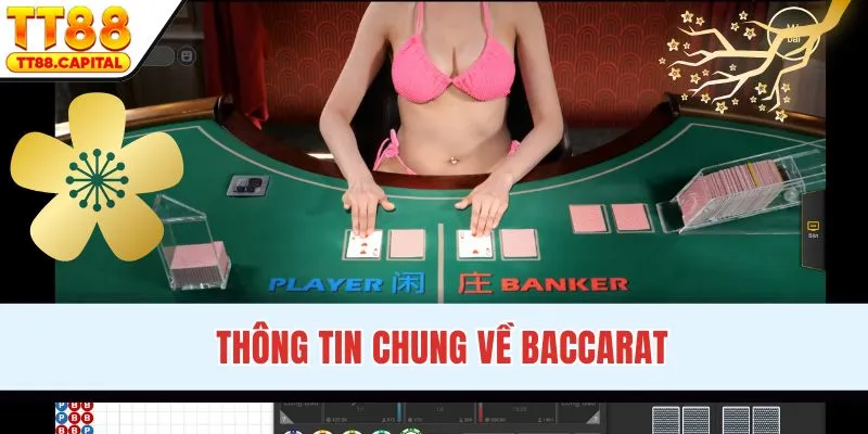 Thông tin chung về game Baccarat